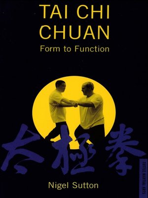 cover image of Tai Chi Chuan Form to Fuction